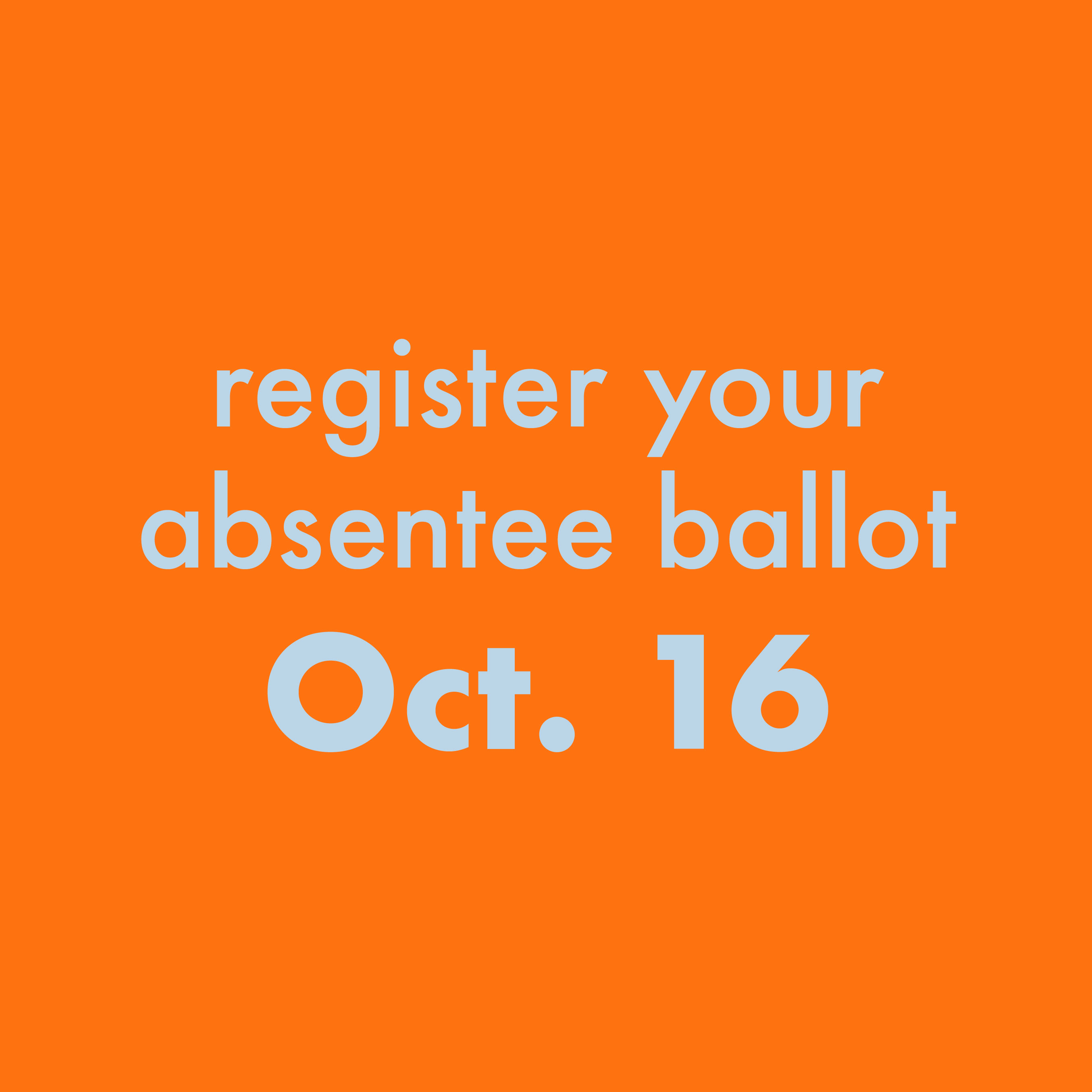 Register your absentee ballot by Oct. 16