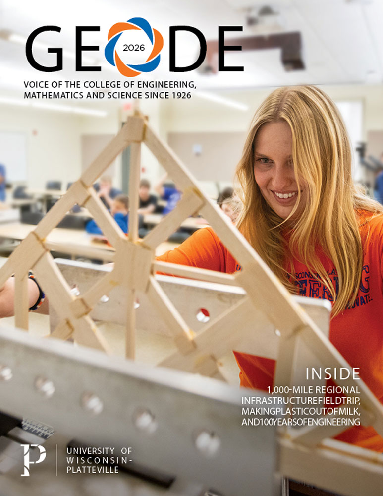 Geode cover for 2026 features student participating in a hands-on engineering activity, manipulating a model bridge with observing classmates in the background. Call out text: Inside 1,000-mile Regional Infrastructure Field Trip, Making Plastic out of Milk, and 100 Years of Engineering