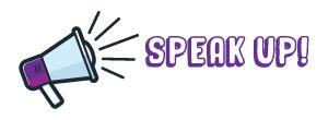 Speak up